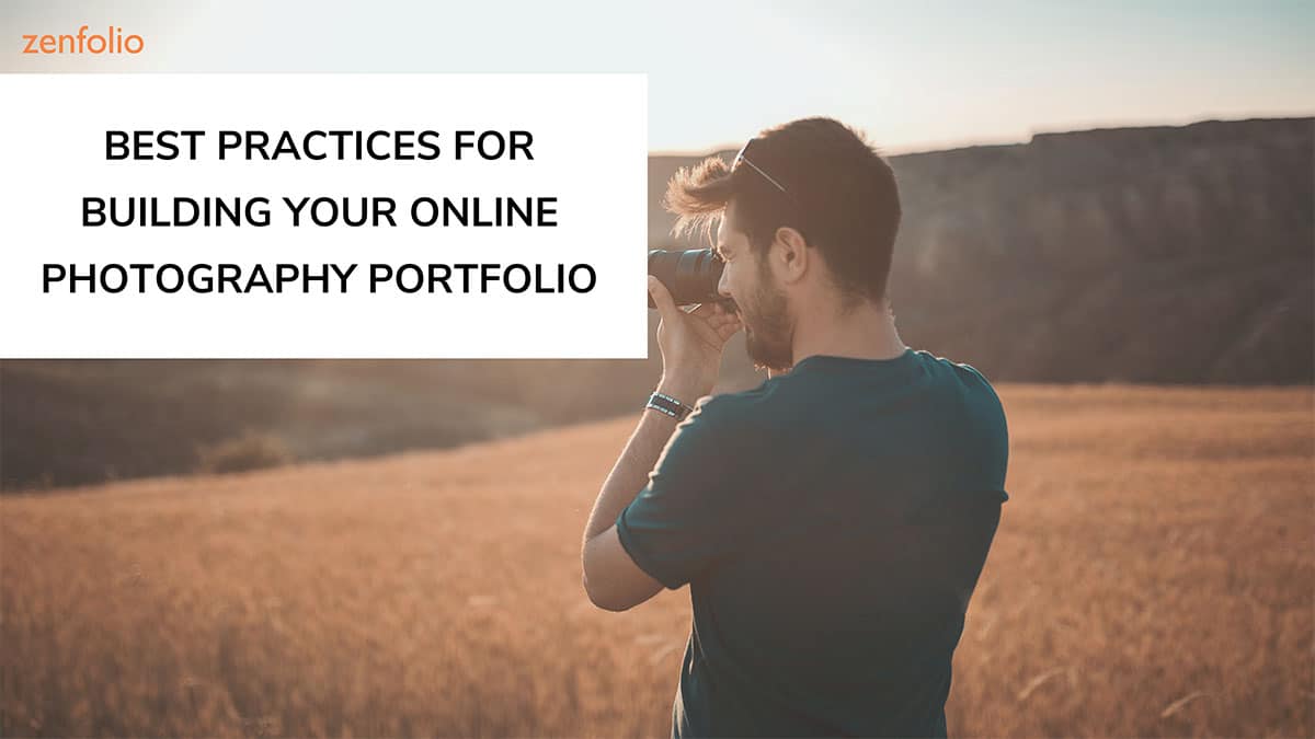 Best Practices for Building Your Online Photography Portfolio